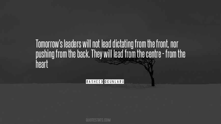 Leaders Lead From The Front Quotes #1015847