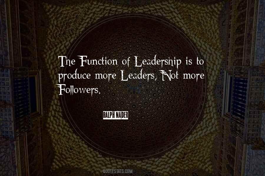 Leaders Not Followers Quotes #1372764
