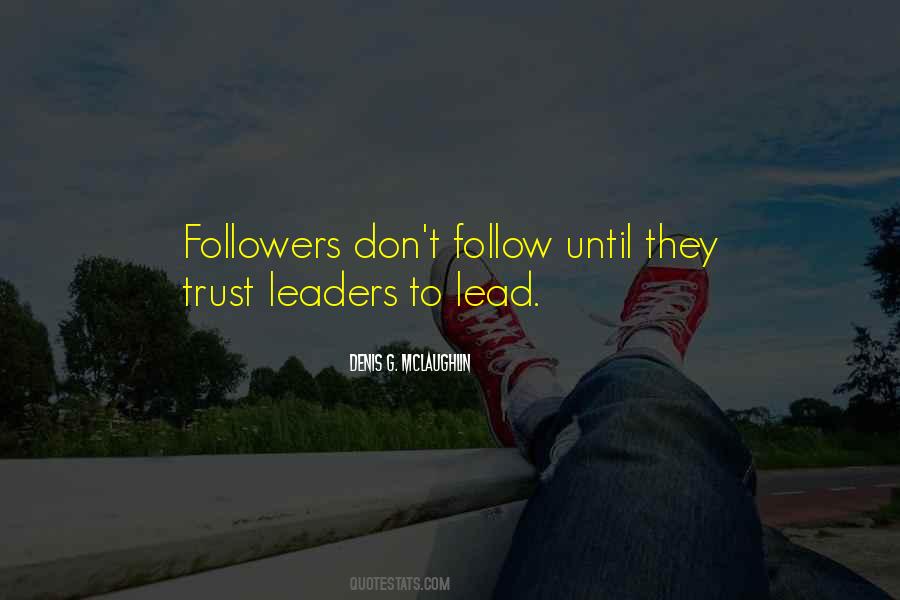 Leaders Not Followers Quotes #1575133