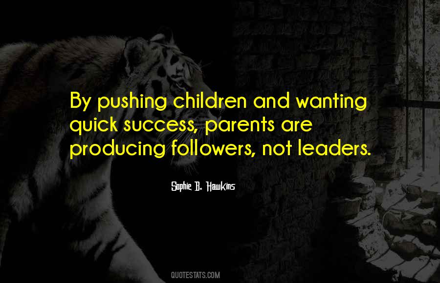 Leaders Not Followers Quotes #1678307