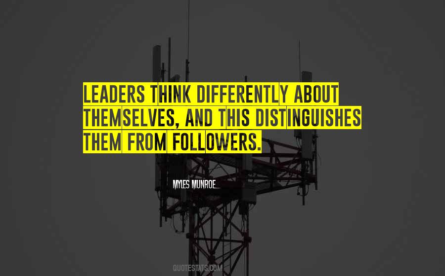 Leaders Not Followers Quotes #467589