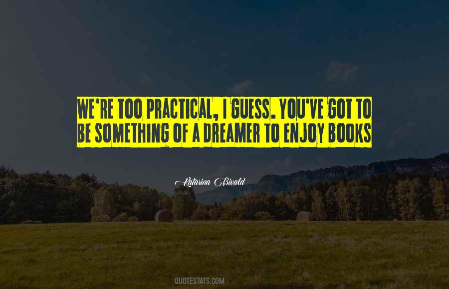 Quotes About Dreamer #1303365