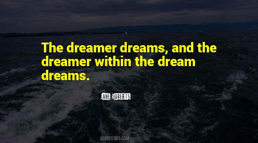 Quotes About Dreamer #236531