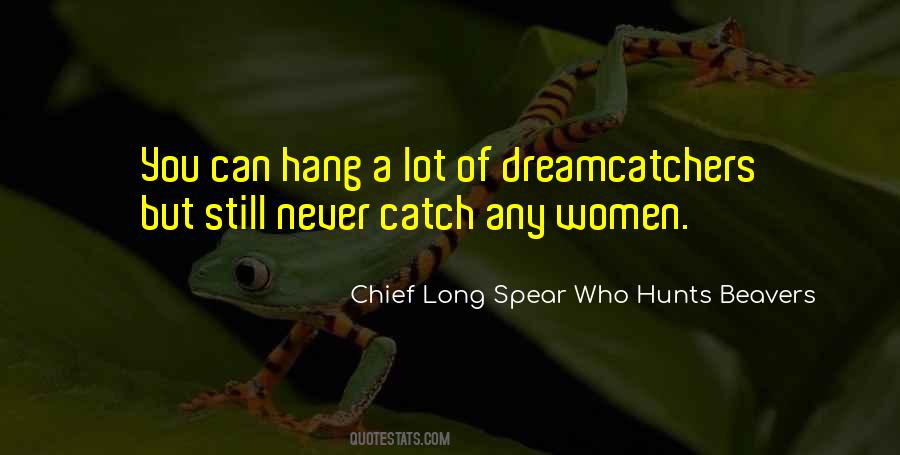 Quotes About Dreamcatchers #1549603