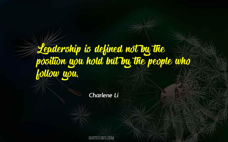 Leadership Is Not A Position Quotes #95203