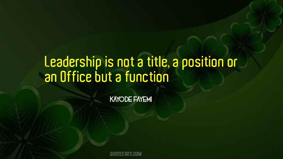 Leadership Position Quotes #1565721