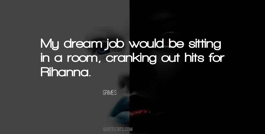 Quotes About Dream Job #1528297
