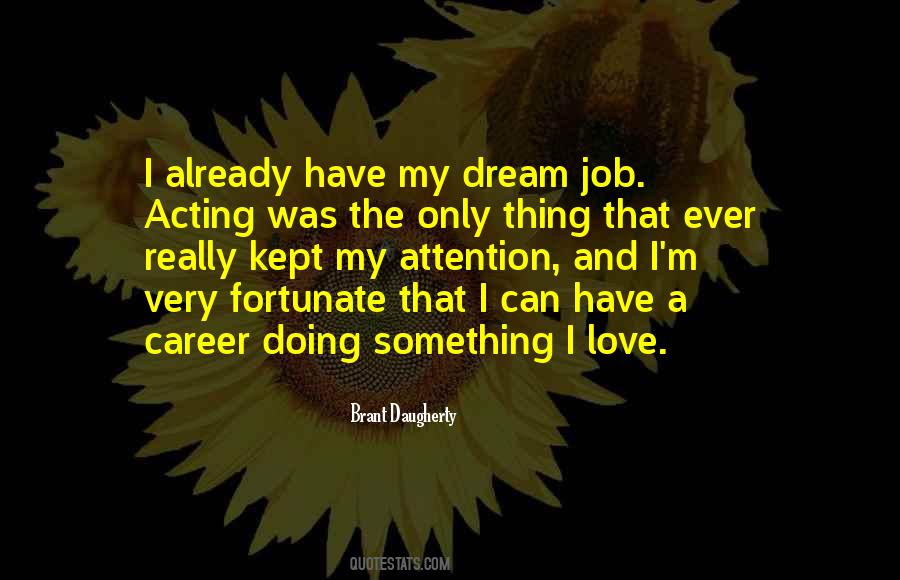 Quotes About Dream Job #1778784