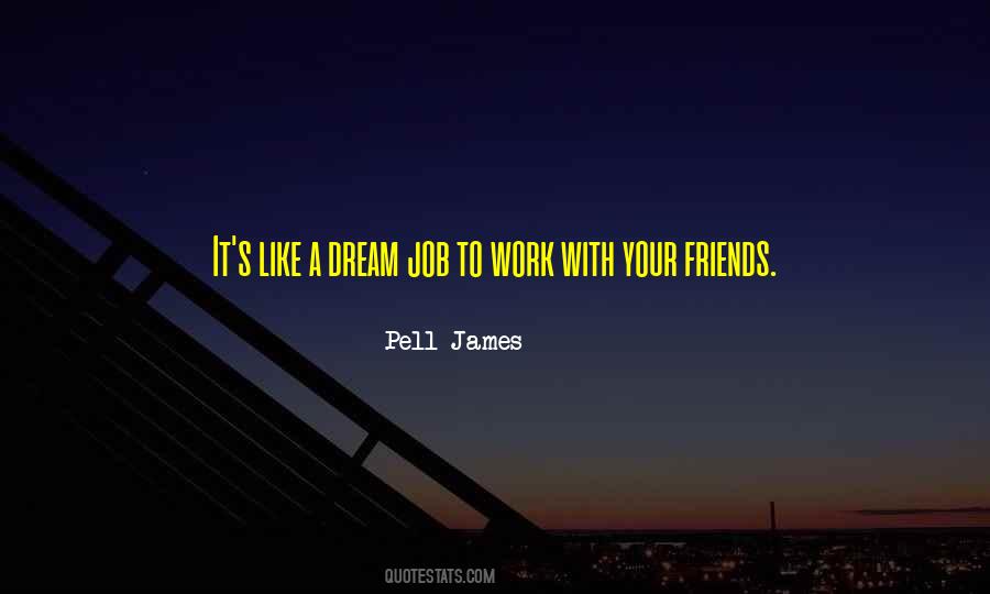 Quotes About Dream Job #867396