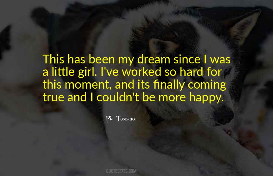 Quotes About Dream Coming True #377008