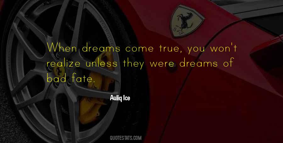 Quotes About Dream Coming True #788244