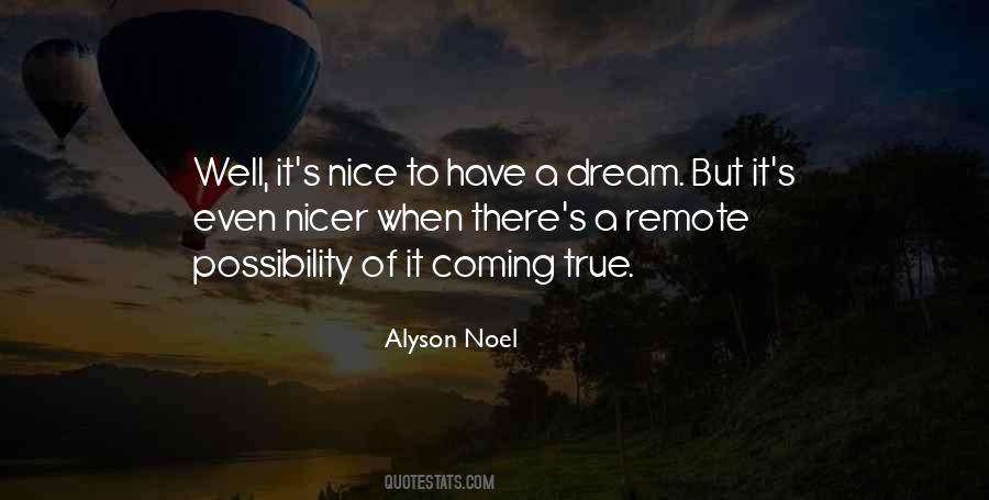 Quotes About Dream Coming True #850563