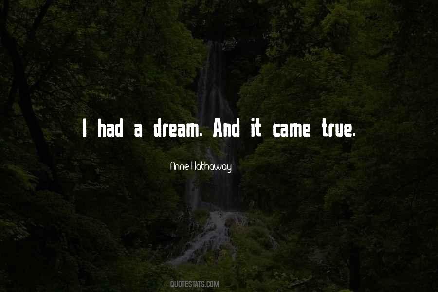 Quotes About Dream Came True #118174