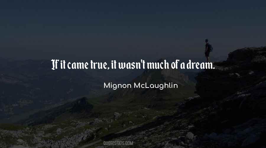 Quotes About Dream Came True #1588958