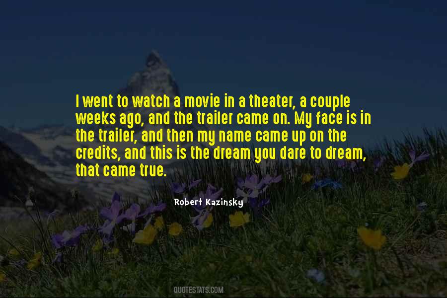 Quotes About Dream Came True #1819125