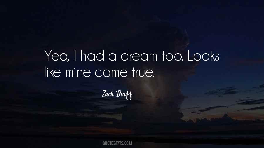 Quotes About Dream Came True #280788