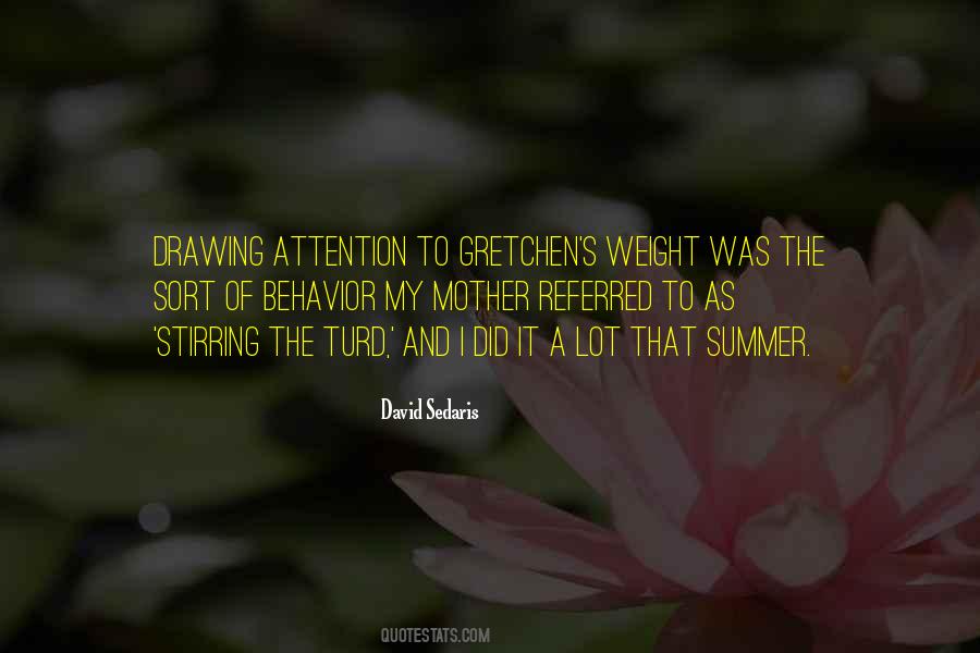 Quotes About Drawing Attention To Yourself #742165