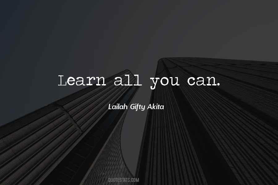 Learn All You Can Quotes #1428693
