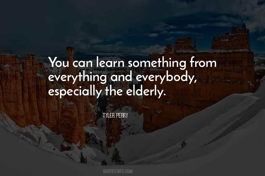 Learn Everything You Can Quotes #1431010