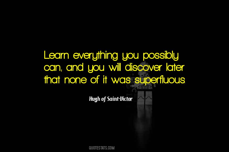 Learn Everything You Can Quotes #717795 Learn Everything You Can Quotes #717795