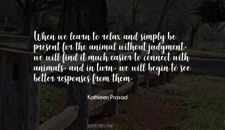 Learn From Animals Quotes #1323393