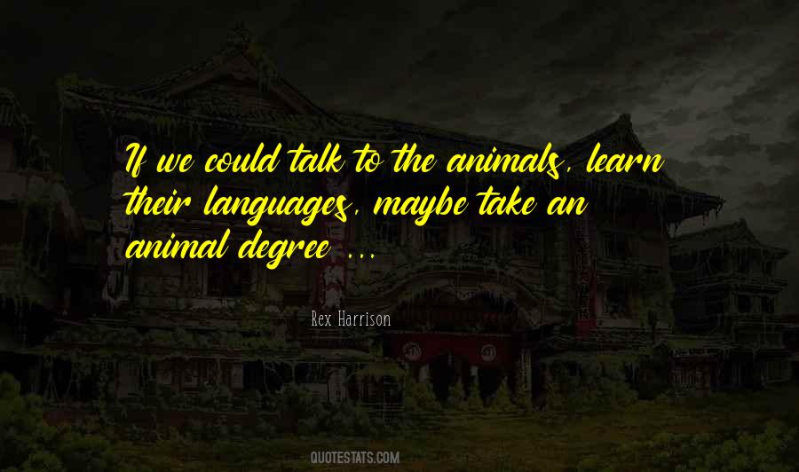 Learn From Animals Quotes #1394074