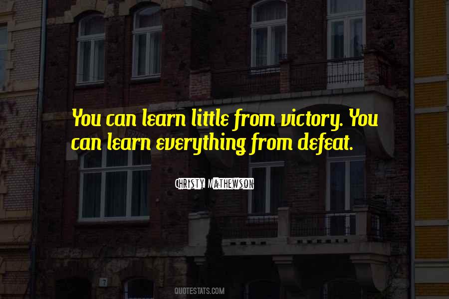 Learn From Defeat Quotes #1543179