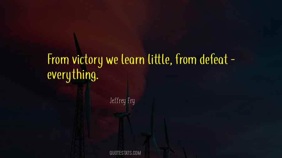 Learn From Defeat Quotes #155979