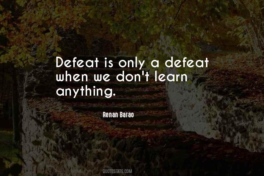 Learn From Defeat Quotes #590732