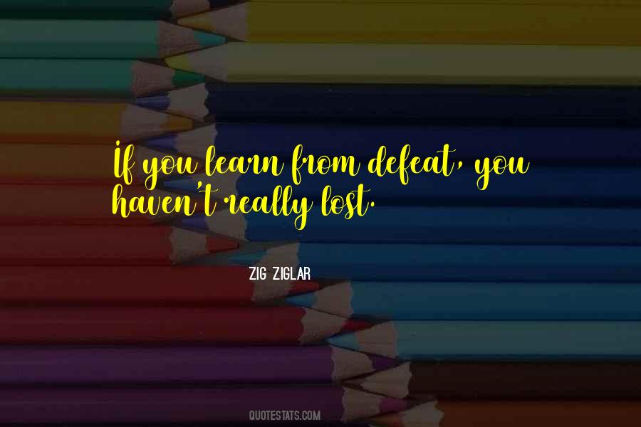 Learn From Defeat Quotes #615811