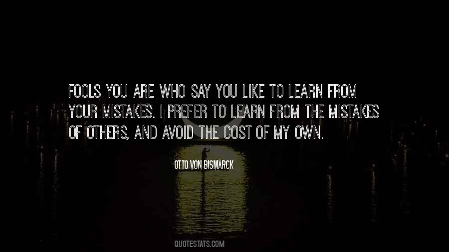 Learn From My Mistakes Quotes #13643