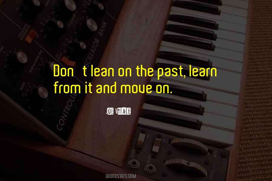 Learn From The Past And Move On Quotes #1819866