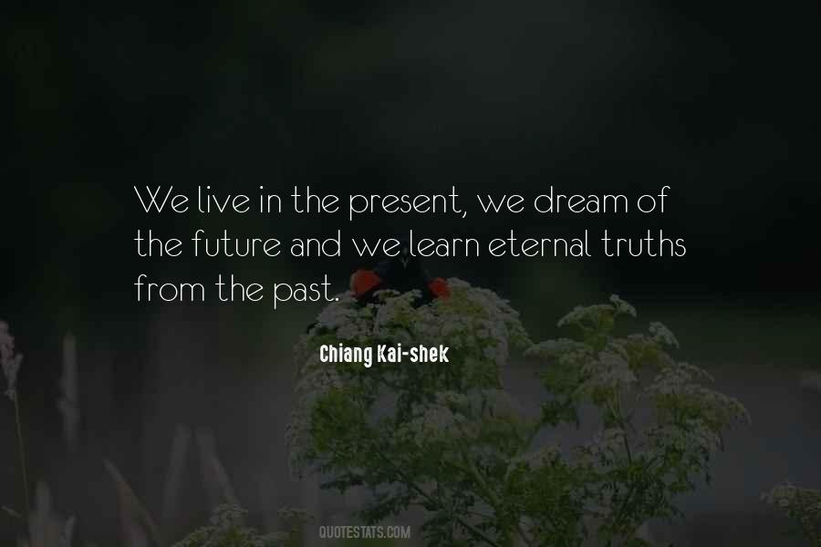 Learn From The Past Live In The Present Quotes #1188873