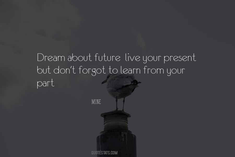 Learn From The Past Live In The Present Quotes #445449