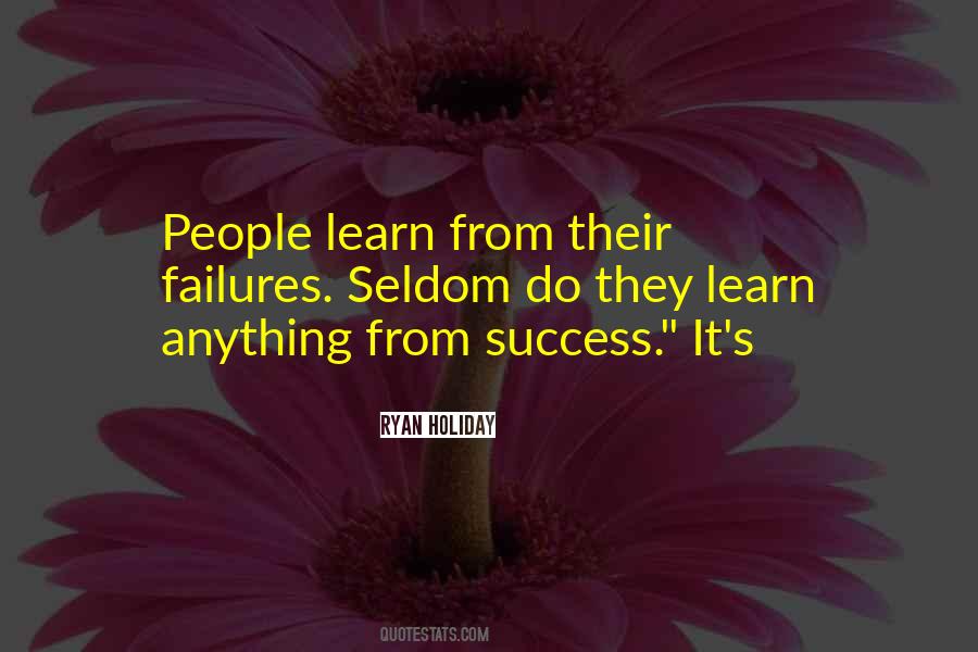 Learn From Your Failures Quotes #680322