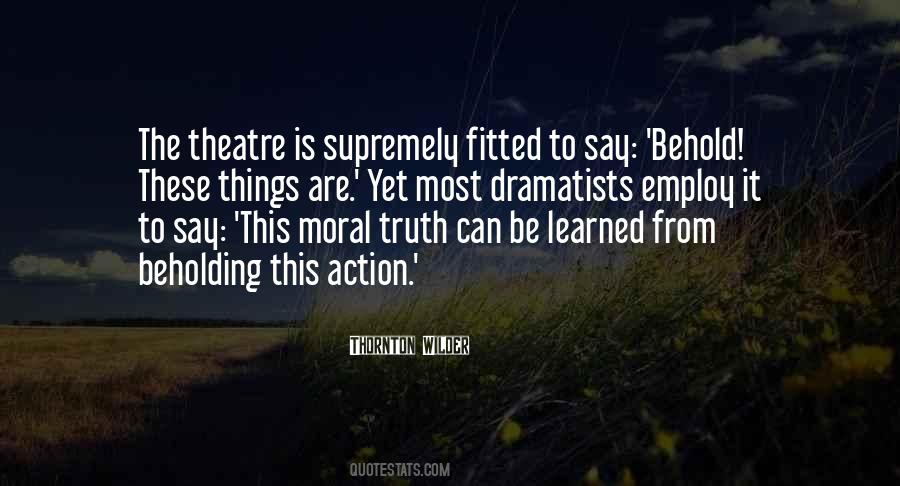 Quotes About Dramatists #1752062