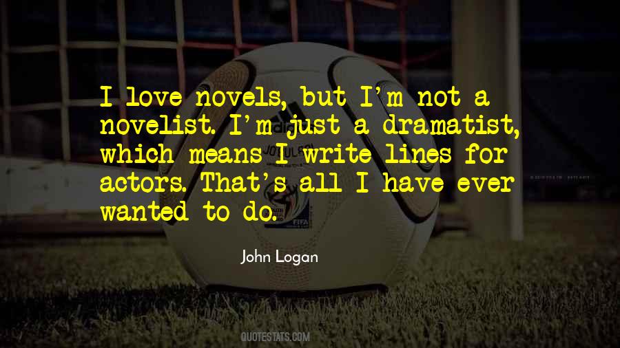 Quotes About Dramatist #111502 Quotes About Dramatist #111502
