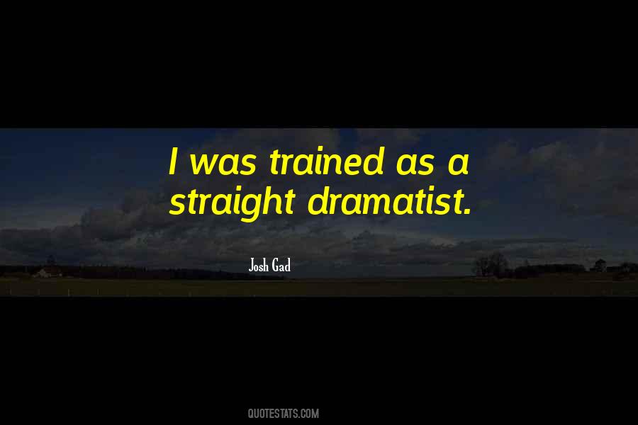 Quotes About Dramatist #1719202