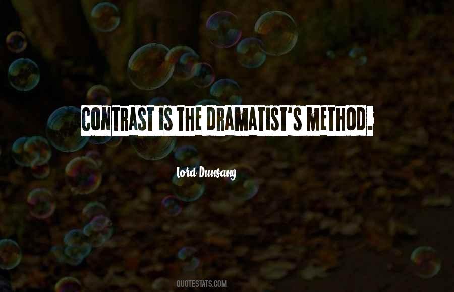 Quotes About Dramatist #1724531