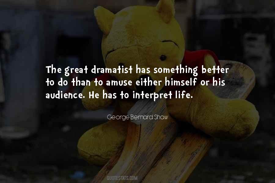 Quotes About Dramatist #239749