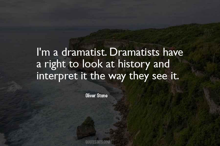 Quotes About Dramatist #864587