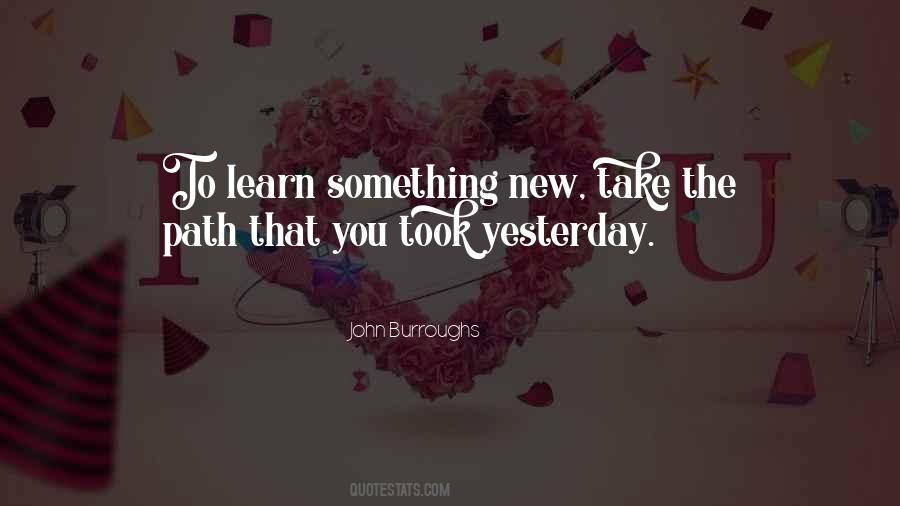Learn Something New Quotes #570896