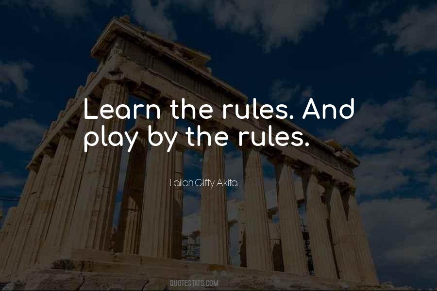 Learn The Rules Of The Game Quotes #939160