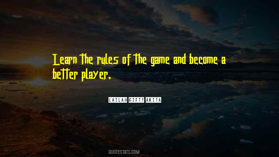 Learn The Rules Quotes #1028132