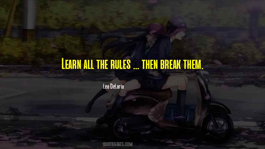 Learn The Rules Quotes #339728