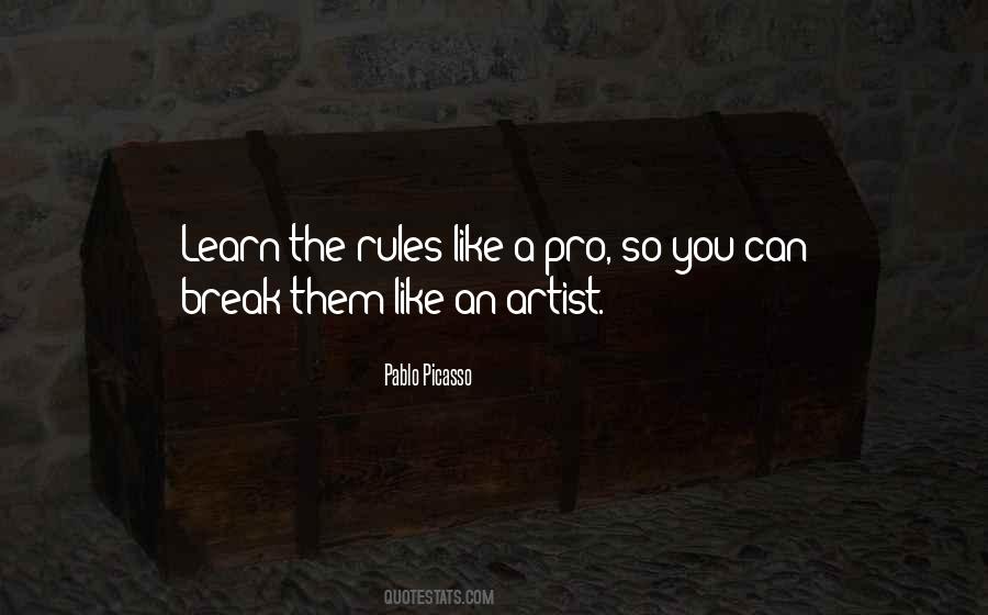 Learn The Rules Quotes #388215