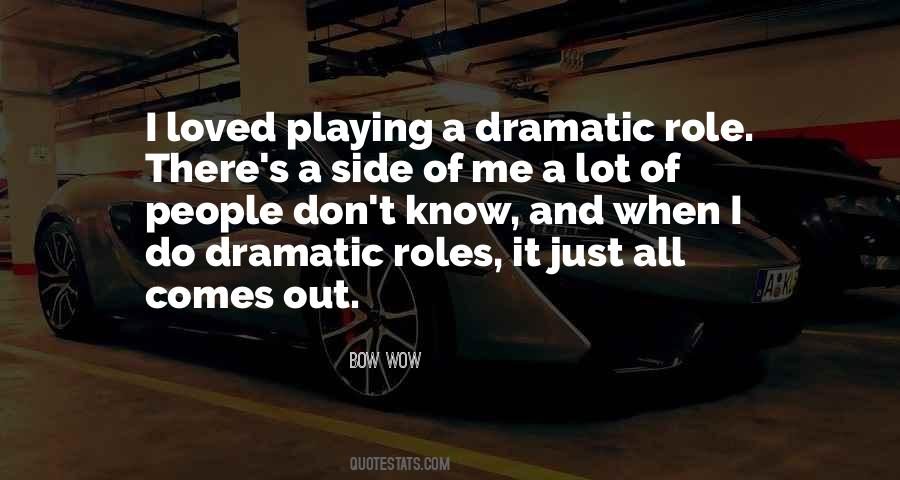 Quotes About Dramatic People #1048322