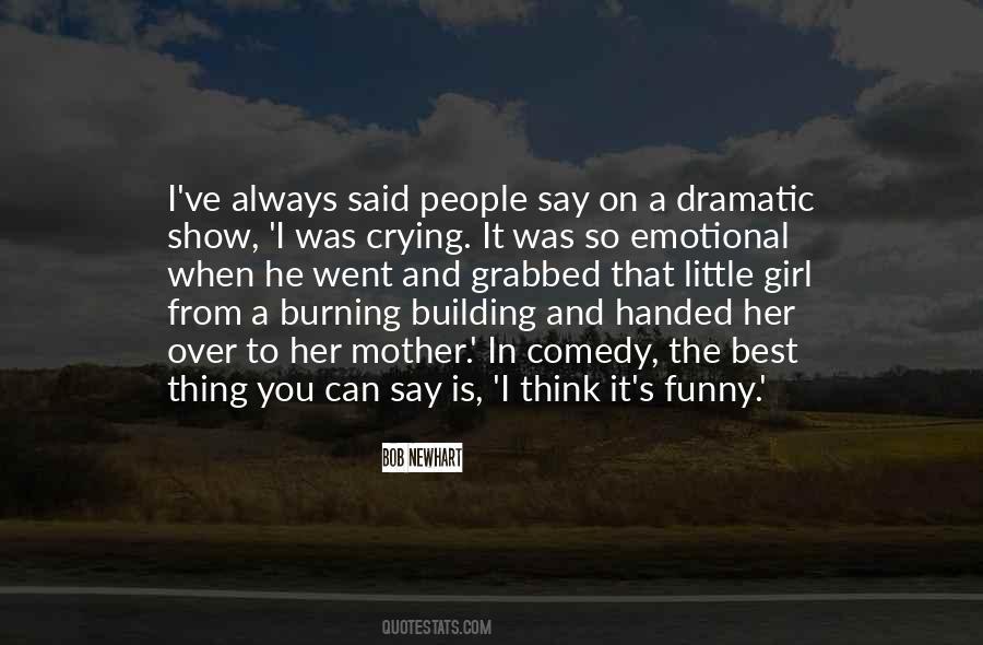 Quotes About Dramatic People #2206