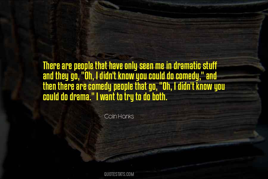 Quotes About Dramatic People #595123