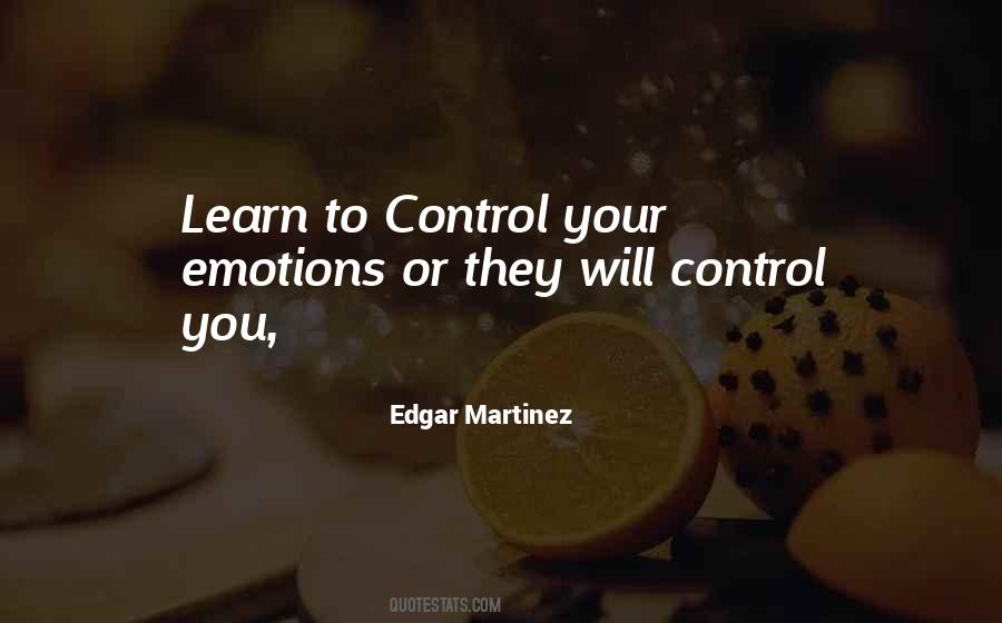 Learn To Control Your Emotions Quotes #557658